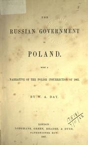 Cover of: The Russian government in Poland: with a narrative of the Polish Insurrection of 1863.