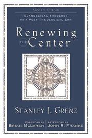 Cover of: Renewing the Center,: Evangelical Theology in a Post-Theological Era