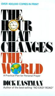 Cover of: The Hour That Changes the World by Dick Eastman