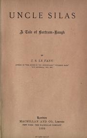 Cover of: Uncle Silas, a tale of Bartram-Haugh. by Joseph Sheridan Le Fanu