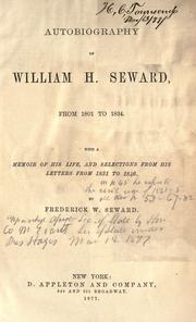 Cover of: Autobiography of William H. Seward, from 1801 to 1834 by William Henry Seward