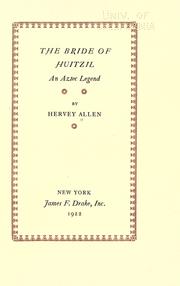 Cover of: The bride of Huitzil by Hervey Allen
