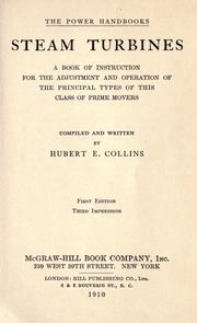 Cover of: Steam turbines: a book of instruction for the adjustment and operation of the principal types of this class of prime movers.