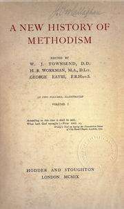 Cover of: A new history of Methodism by W. J. Townsend, W. J. Townsend