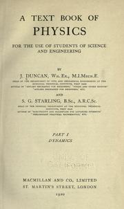 Cover of: A text book of physics for the use of students of science and engineering by Duncan, John.