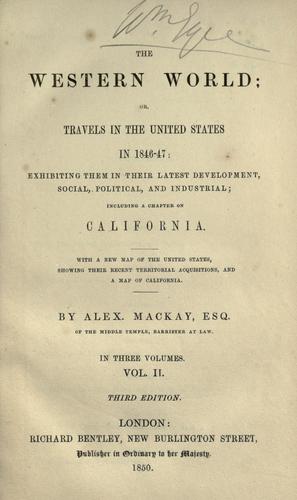 The western world; or, Travels in the United States in 1846-47 by Alexander Mackay