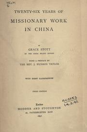 Twenty-six years of missionary work in China .. by Stott Mrs Grace (Ciggie)