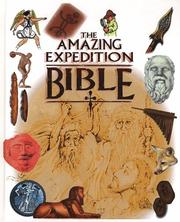 Cover of: The amazing expedition Bible: linking God's word to the world