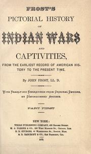 Cover of: Frost's pictorial history of Indian wars and captivities: from the earliest record of American history to the present time.