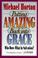 Cover of: Putting amazing back into grace