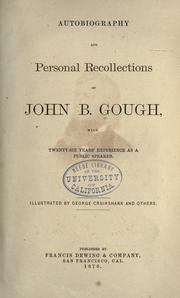 Autobiography and personal recollections of John B. Gough by John Bartholomew Gough