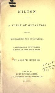 Cover of: Milton: a sheaf of gleanings after his biographers and annotators.