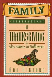 Cover of: Family celebrations at Thanksgiving and alternatives to Halloween