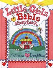 Cover of: Little Girls Bible Storybook for Mothers and Daughters (Little Girls)