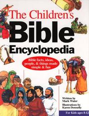 The Children's Bible Encyclopedia by Mark Water, Rhona Pipe, Robert Backhouse