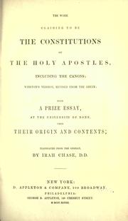 Cover of: The work claiming to be the constitutions of the holy Apostles, including the canons: Whiston's version, revised from the Greek : with a prize esssay, at the University of Bonn, upon their origin and contents [by O.C. Krabbe]