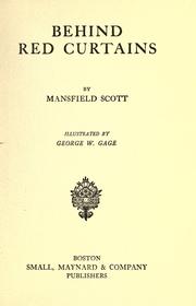 Behind red curtains by Mansfield Scott