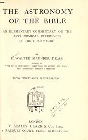 Cover of: The astronomy of the Bible: an elementary commentary on the astronomical references of Holy Scripture.