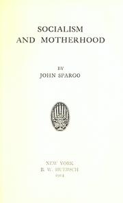 Cover of: Socialism and motherhood by Spargo, John