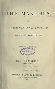 Cover of: The Manchus: or The reigning dynasty of China; their rise and progress.