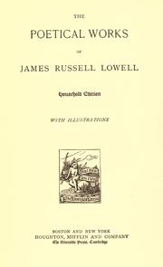 Cover of: Poetical works of James Russell Lowell. by James Russell Lowell