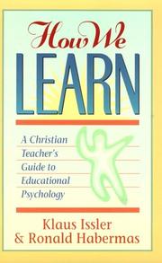 Cover of: How we learn: a Christian teacher's guide to educational psychology