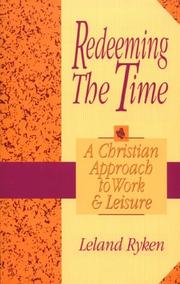 Cover of: Redeeming the time: a Christian approach to work and leisure