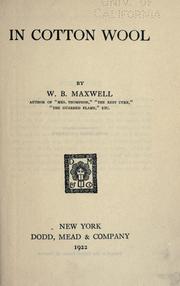 Cover of: In cotton wool by W. B. Maxwell