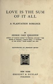 Cover of: Love is the sum of it all by George Cary Eggleston