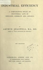 Cover of: Industrial efficiency by Shadwell, Arthur