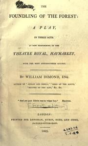 Cover of: The foundling of the forest: a play, in three acts, as now performing at the Theatre Royal, Haymarket, with the most distinquished success.