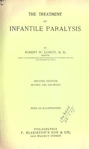 Cover of: The treatment of infantile paralysis by Robert Williamson Lovett, Robert Williamson Lovett