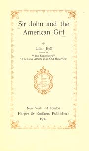 Cover of: Sir John and the American girl. by Lilian Bell