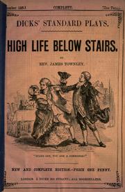 Cover of: High life below stairs [a farce, in two acts] by Townley, James