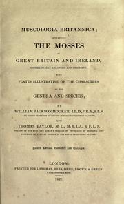 Cover of: Muscologia britannica: containing the mosses of Great Britain and Ireland systematically arranged and described with plates illustrative of the characters of the genera and species