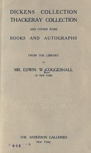 Cover of: Dickens collection, Thackeray collection and other rare books and autographs from the library of Mr. Edwin W. Coggeshall of New York by Edwin Walter Coggeshall