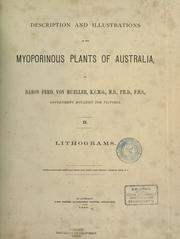 Cover of: Description and illustrations of the myoporinous plants of Australia by Ferdinand von Mueller