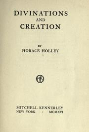 Cover of: Divinations and creation by Holley, Horace