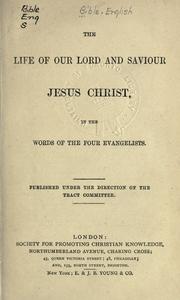 Cover of: The life of our Lord and Saviour Jesus Christ