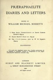 Cover of: Praeraphaelite diaries and letters by William Michael Rossetti, Dante Gabriel Rossetti, William Michael Rossetti, Dante Gabriel Rossetti