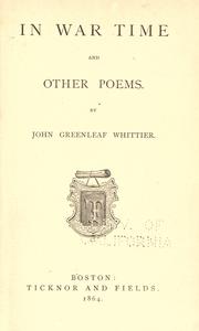 Cover of: In war time, and other poems. by John Greenleaf Whittier
