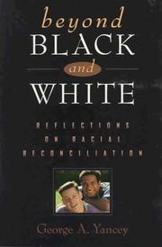 Cover of: Beyond black and white: reflections on racial reconciliation