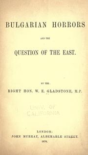 Cover of: Bulgarian horrors and the question of the East. by William Ewart Gladstone