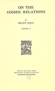 Cover of: On the cosmic relations by Holt, Henry