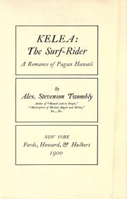 Cover of: Kelea: the surf-rider: a romance of pagan Hawaii