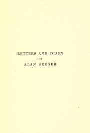 Letters And Diary Of Alan Seeger by Alan Seeger, Amanda Harlech, François Baudot