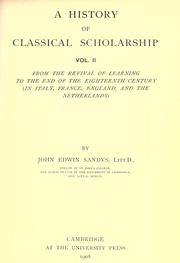 Cover of: A history of classical scholarship ... by John Edwin Sandys, Sir, John Edwin Sandys, Sir