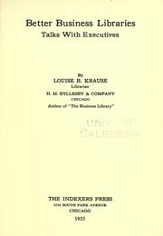 Cover of: Better business libraries by Louise Beerstecher Krause