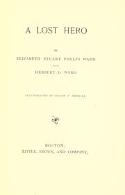 A lost hero by Elizabeth Stuart Phelps, Herbert D. Ward, Herbert Dickinson Ward