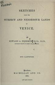 Cover of: Sketches from the subject and neighbour lands of Venice. by Edward Augustus Freeman